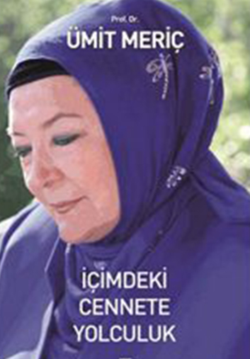 İçimdeki Cennete Yolculuk – Ümit MERİÇ 