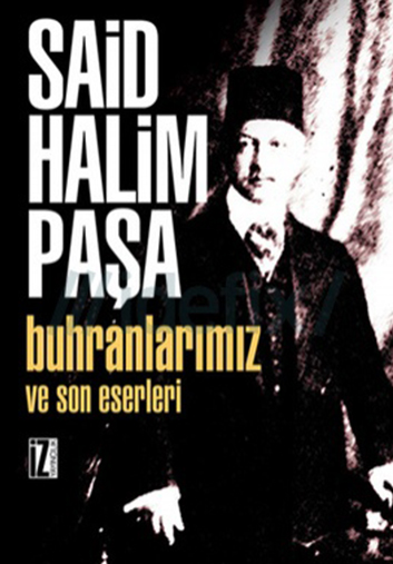 Buhranlarımız - Said Halim Paşa 